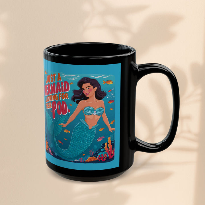 Black Mug (11oz, 15oz) - Mermaid Looking For Their Pod