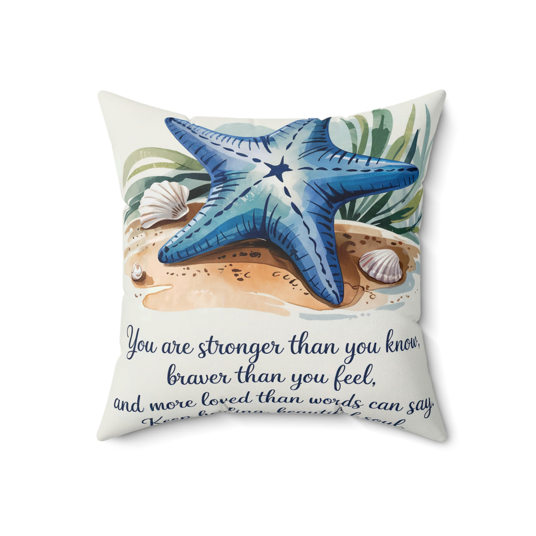 Stronger Than You Know Spun Polyester Square Pillow