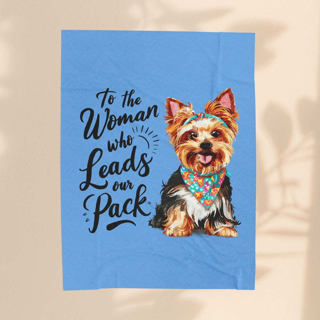 Dog Lover's Velveteen Plush Blanket - 'To the Woman Who Leads Our Pack'