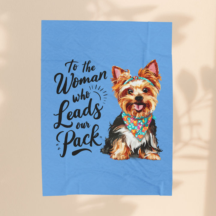 Dog Lover's Velveteen Plush Blanket - 'To the Woman Who Leads Our Pack'