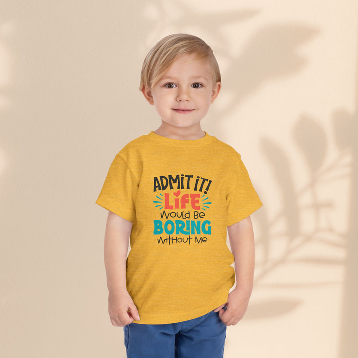 Toddler Short Sleeve Tee - Life Would Be Boring