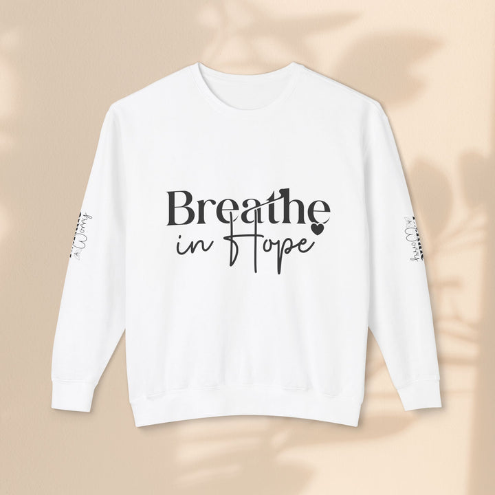 Unisex Lightweight Crewneck Sweatshirt - Breathe in Hope Exhale Worry