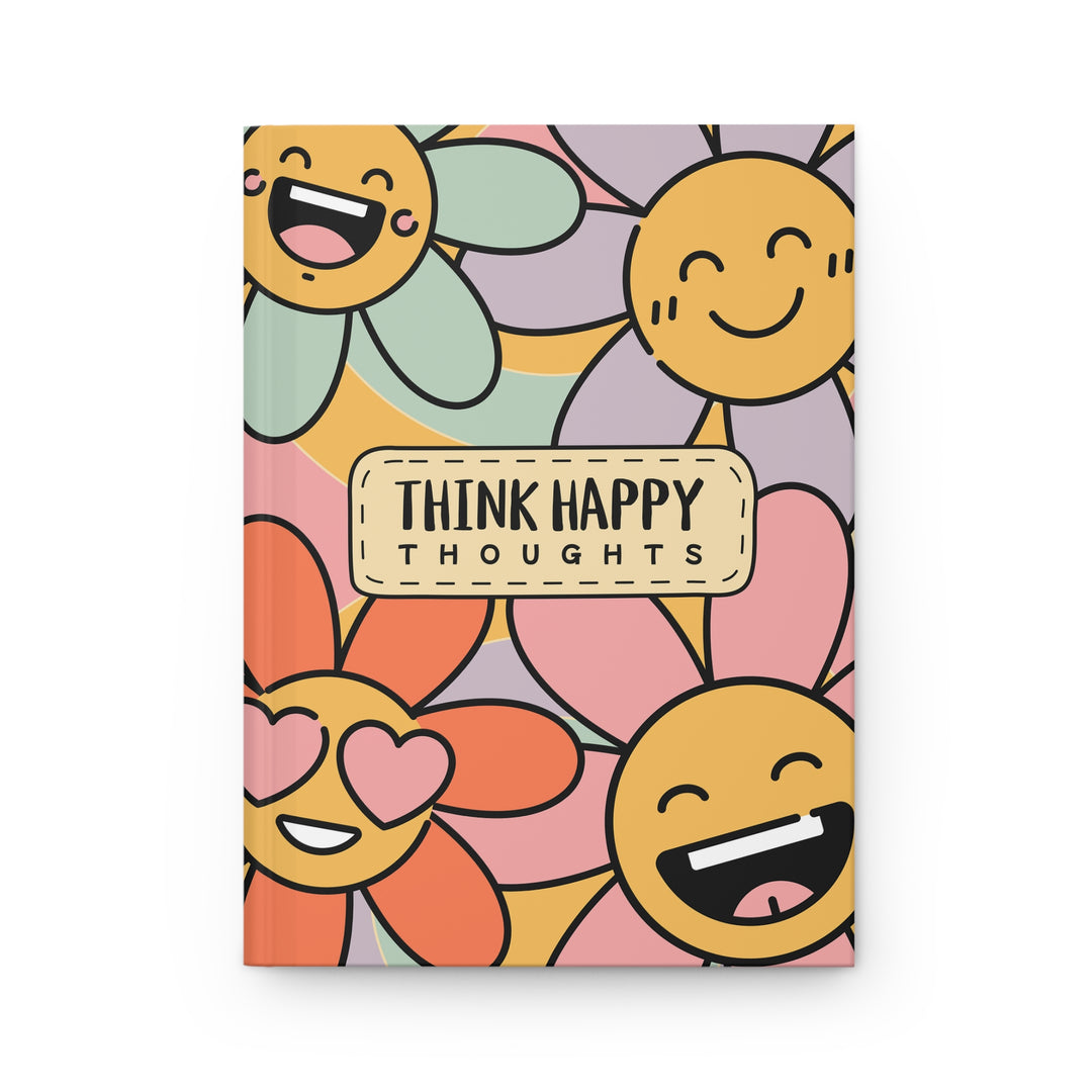 Hardcover Journal Matte - Think Happy Thoughts