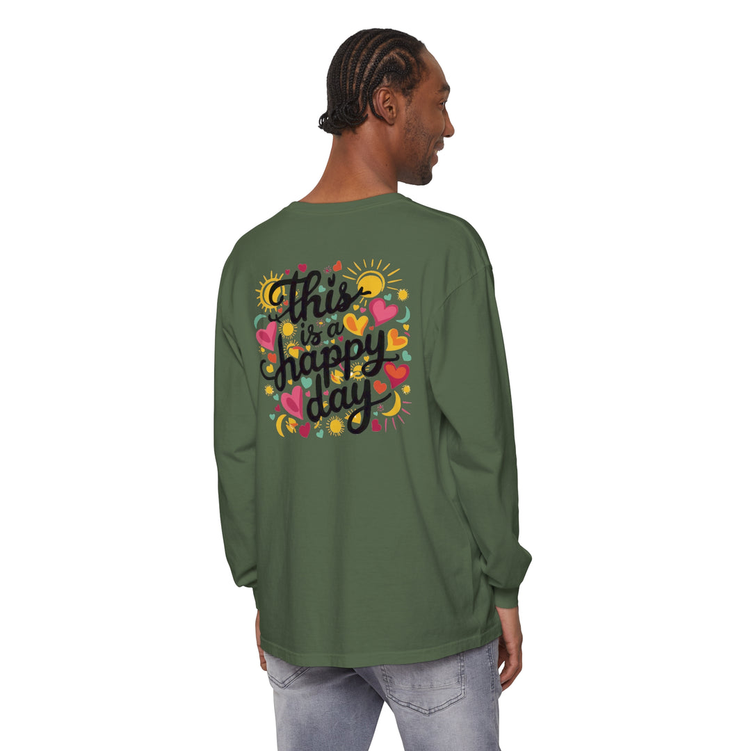 Unisex Garment-dyed Long Sleeve T-Shirt - This is a Happy Day