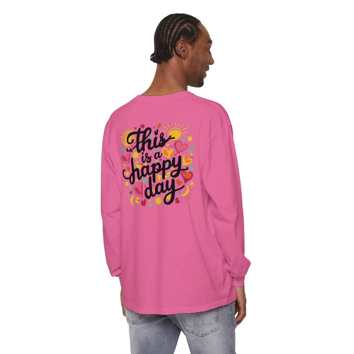 Unisex Garment-dyed Long Sleeve T-Shirt - This is a Happy Day