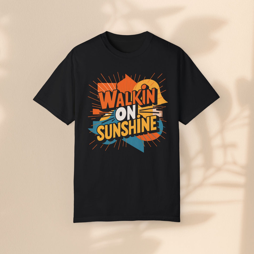 Unisex Garment-Dyed T-shirt - Walking On Sunshine