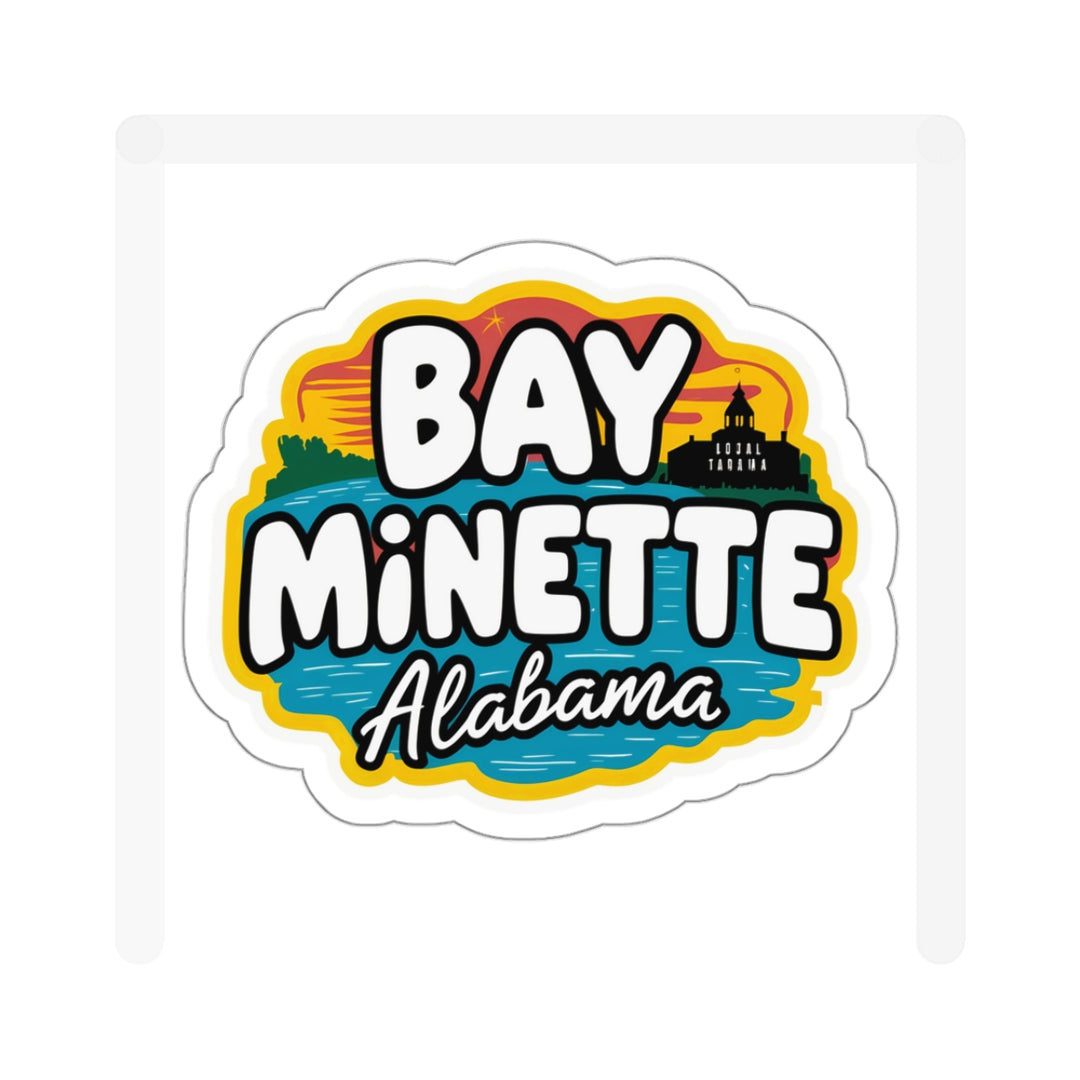 Kiss-Cut Stickers - Bay Minette Alabama