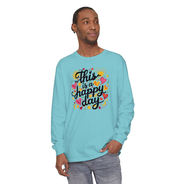 Unisex Garment-dyed Long Sleeve T-Shirt - This is a Happy Day