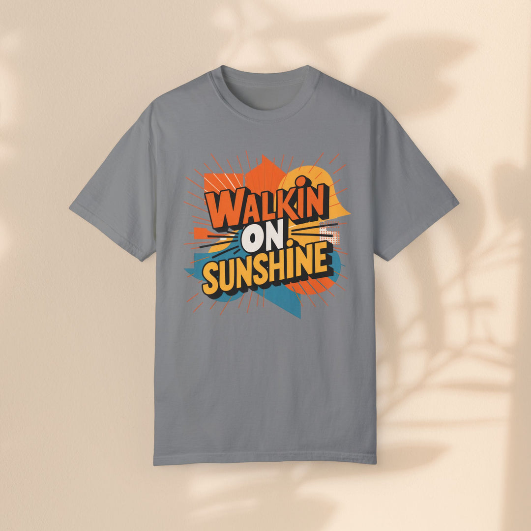 Unisex Garment-Dyed T-shirt - Walking On Sunshine