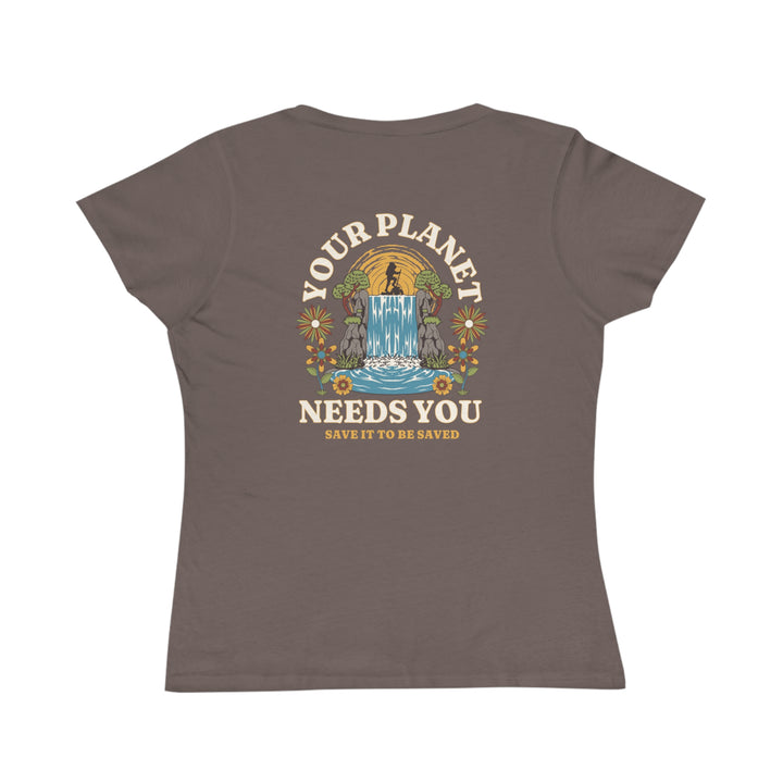 Organic Women's Classic T-Shirt - Your Planet Needs You