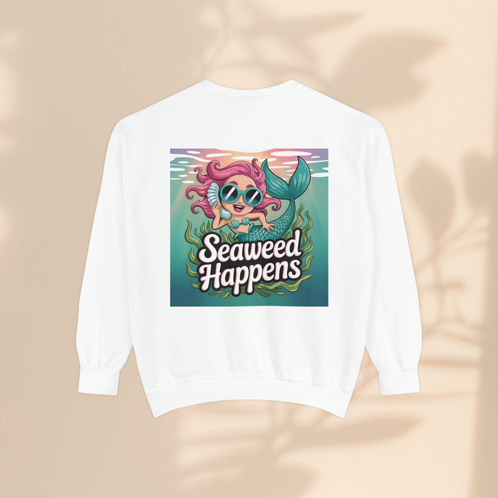 Seaweed Happens Unisex Sweatshirt, Fun Beach Apparel, Ocean Lover Gift, Stylish Casual Wear, Cozy Mermaid Sweatshirt