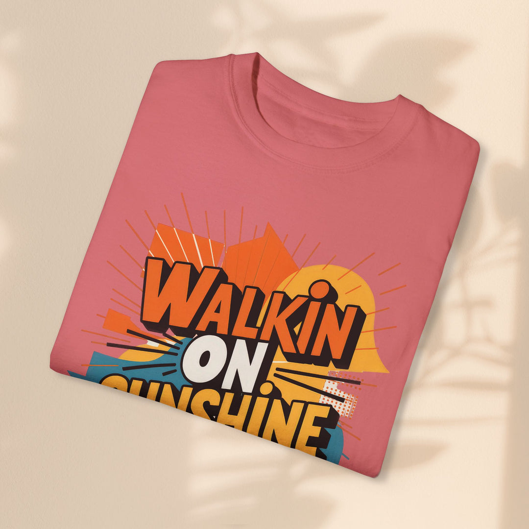 Unisex Garment-Dyed T-shirt - Walking On Sunshine