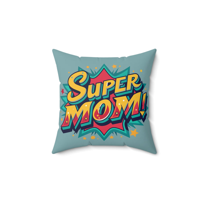 Super Mom Spun Polyester Throw Pillow - Perfect Gift for Mother's Day & Celebrations