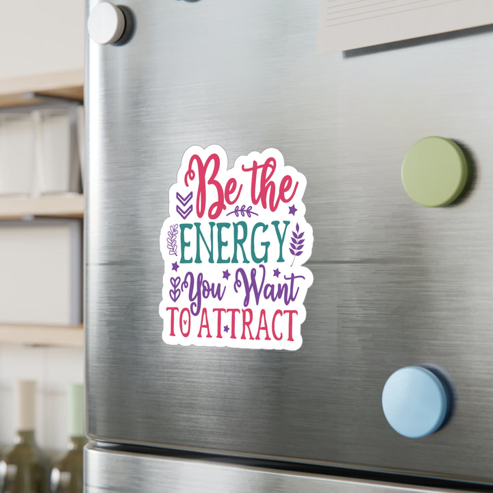 Vinyl Decals - Law of Attraction Be the energy you want to attract