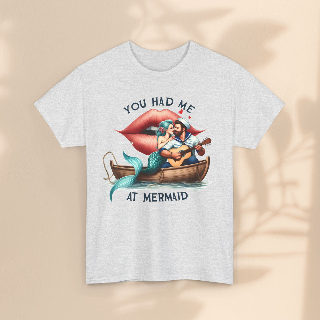 Unisex Heavy Cotton Tee - You Had Me At Mermaid