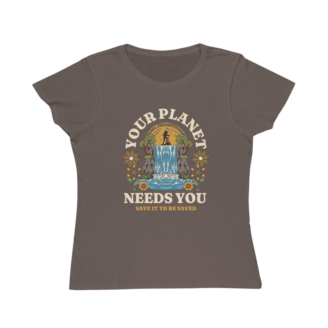 Organic Women's Classic T-Shirt - Your Planet Needs You