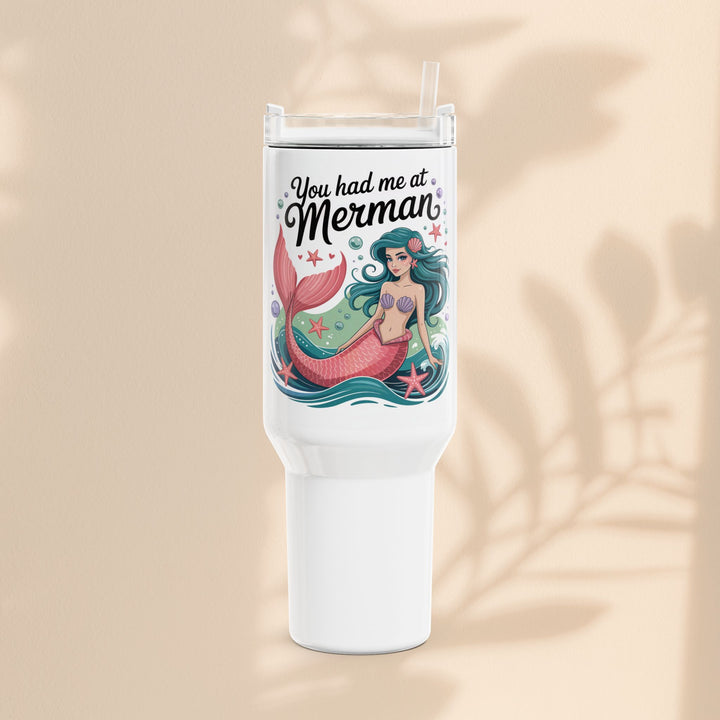 You Had Me At Merman Tumbler, 40oz
