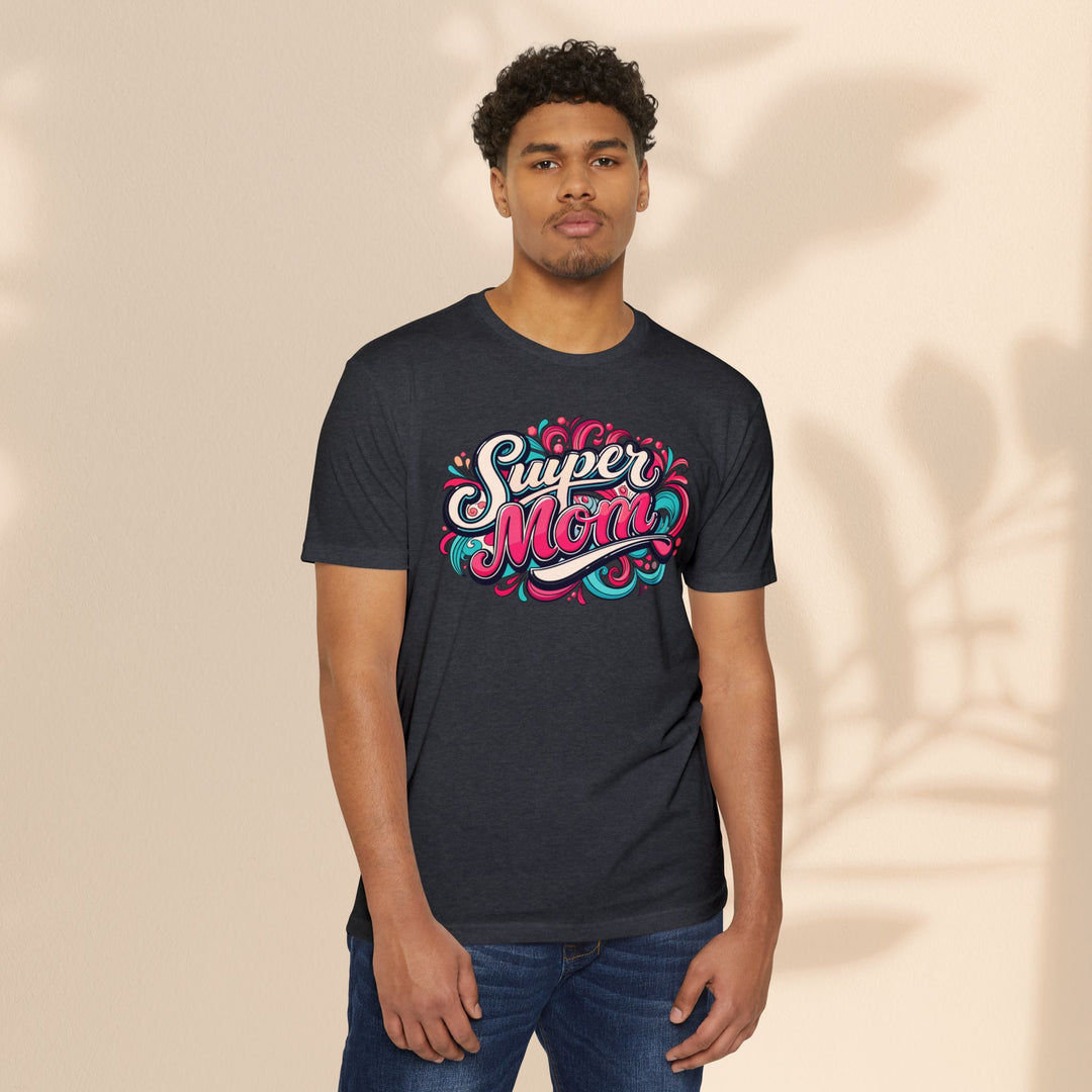 Super Mom CVC Jersey T-shirt - Colorful & Fun Design for Mother's Day and Everyday Wear