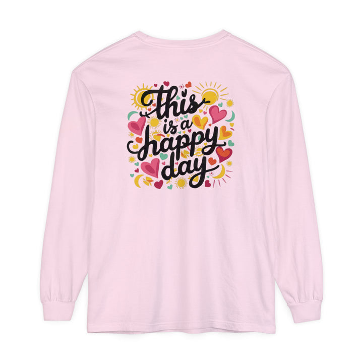 Unisex Garment-dyed Long Sleeve T-Shirt - This is a Happy Day