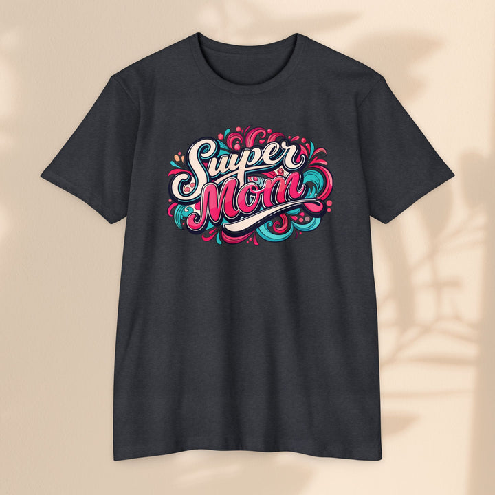 Super Mom CVC Jersey T-shirt - Colorful & Fun Design for Mother's Day and Everyday Wear