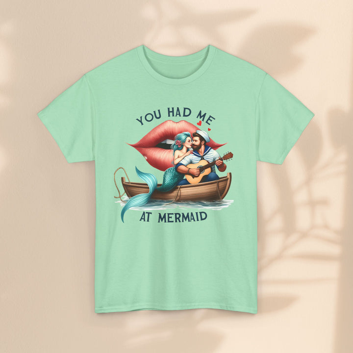 Unisex Heavy Cotton Tee - You Had Me At Mermaid