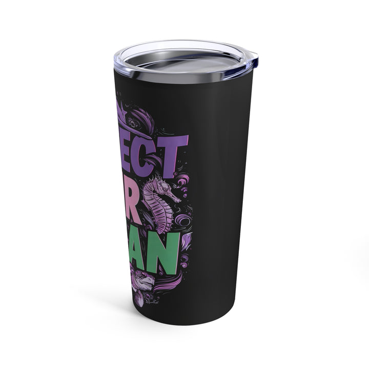 Tumbler 20oz - Protect Our Oceans