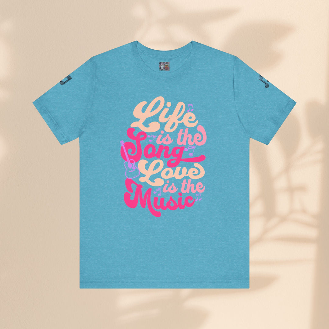 Unisex Jersey Short Sleeve Tee - Life Is A Song