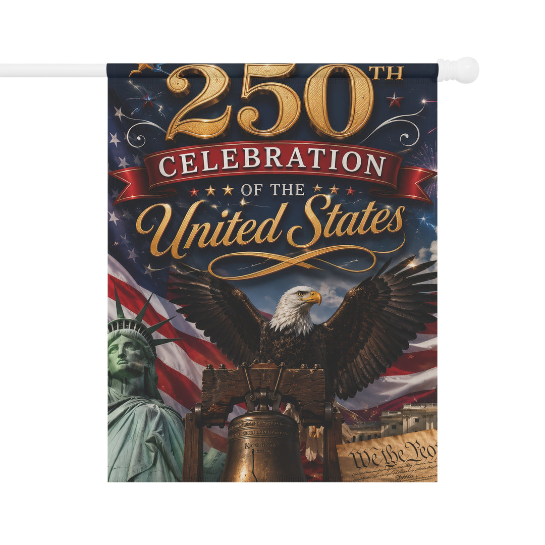 250th Celebration Garden Flag — Patriotic United States Anniversary Banner