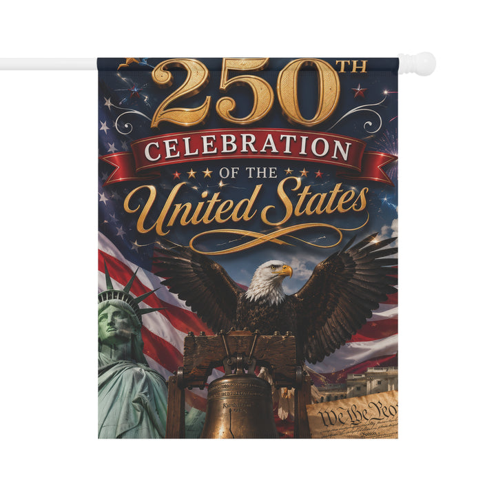 250th Celebration Garden Flag — Patriotic United States Anniversary Banner