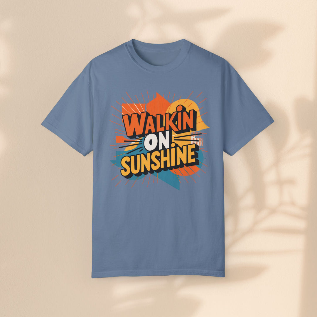 Unisex Garment-Dyed T-shirt - Walking On Sunshine