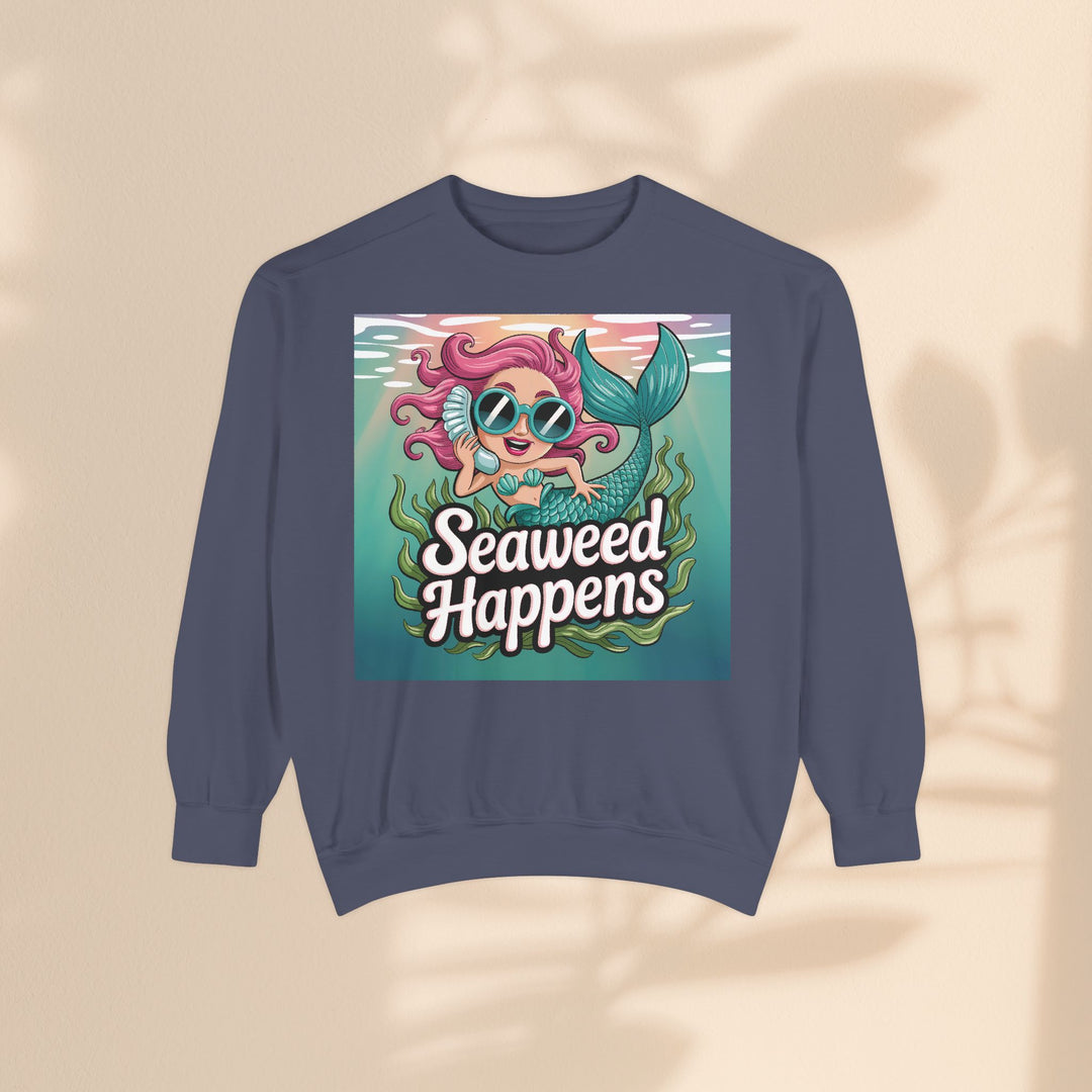 Seaweed Happens Unisex Sweatshirt, Fun Beach Apparel, Ocean Lover Gift, Stylish Casual Wear, Cozy Mermaid Sweatshirt