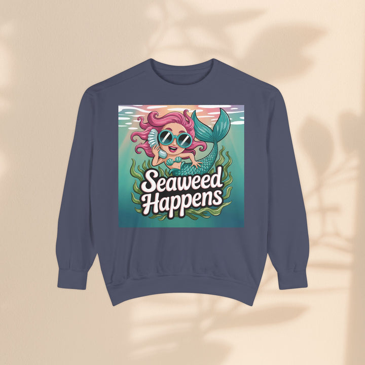 Seaweed Happens Unisex Sweatshirt, Fun Beach Apparel, Ocean Lover Gift, Stylish Casual Wear, Cozy Mermaid Sweatshirt