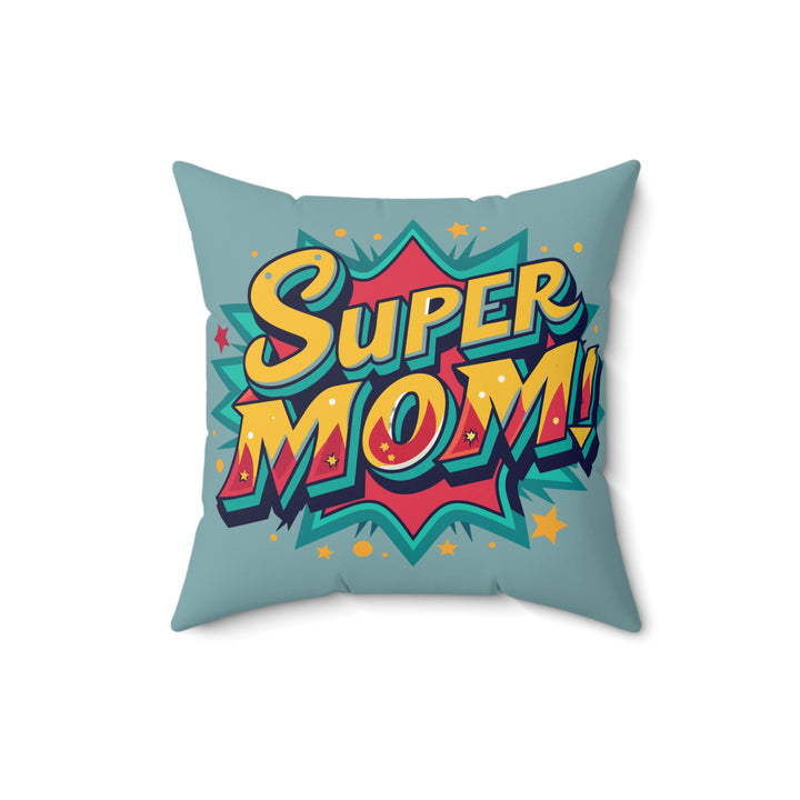 Super Mom Spun Polyester Throw Pillow - Perfect Gift for Mother's Day & Celebrations