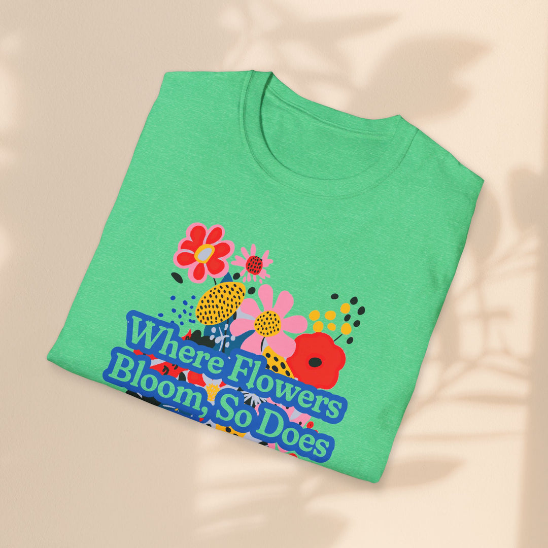 Unisex Softstyle T-Shirt - Where Flowers Bloom