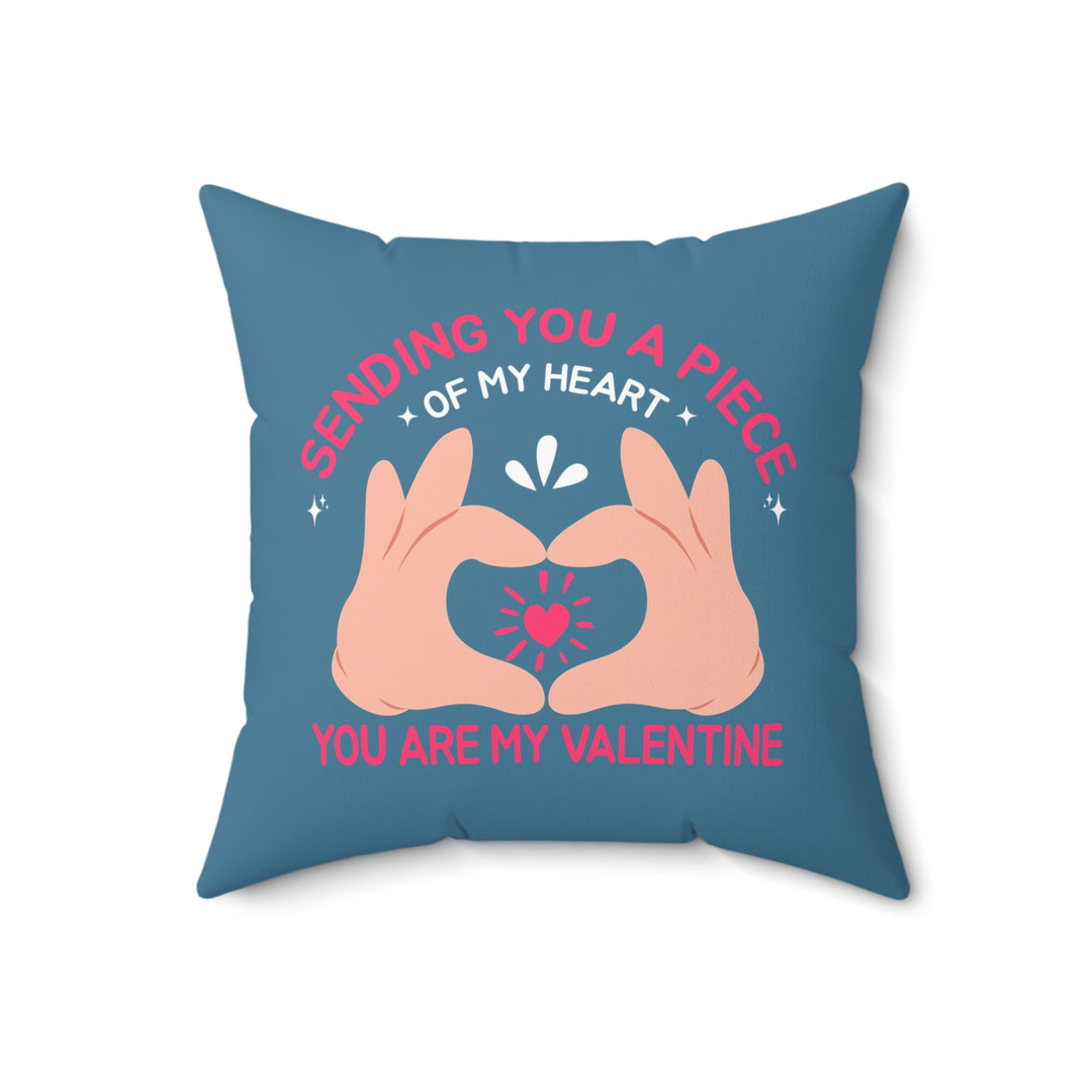 Spun Polyester Square Pillow - Sending You A Piece Of My Heart