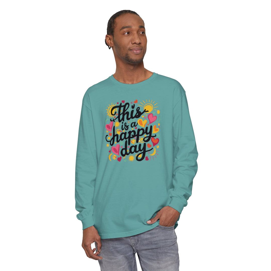 Unisex Garment-dyed Long Sleeve T-Shirt - This is a Happy Day