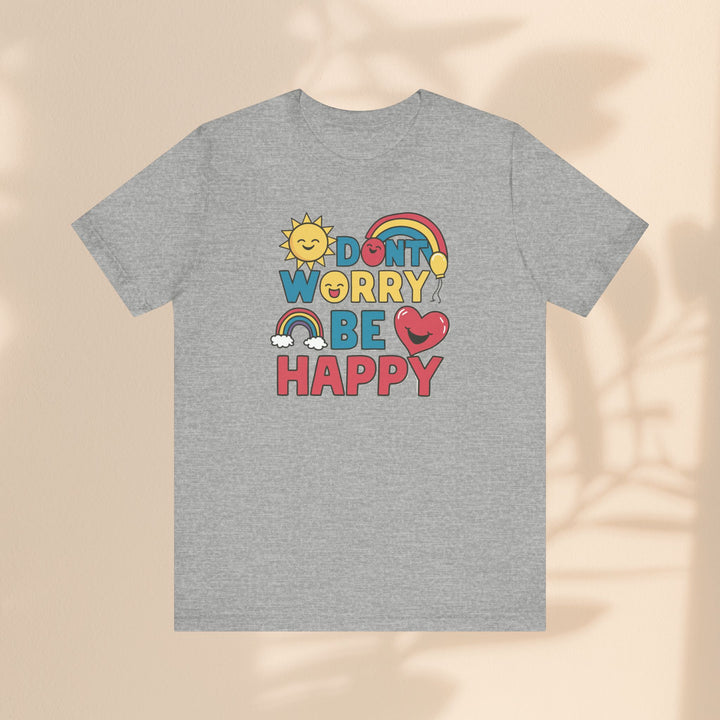 Unisex Jersey Short Sleeve Tee - Don't Worry Be Happy