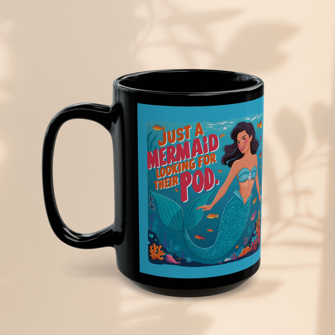 Black Mug (11oz, 15oz) - Mermaid Looking For Their Pod