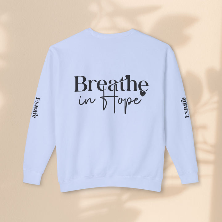 Unisex Lightweight Crewneck Sweatshirt - Breathe in Hope Exhale Worry