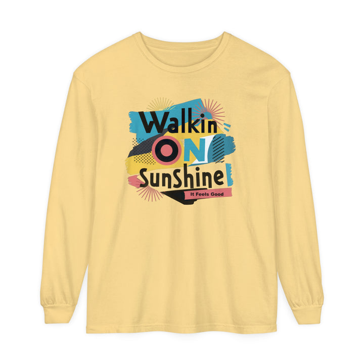 Unisex Garment-dyed Long Sleeve T-Shirt - Walking On Sunshine