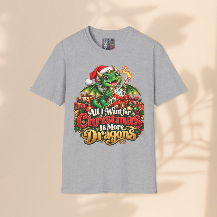 Christmas Dragons T-Shirt — "All I Want for Christmas Is More Dragons" Cute Holiday Tee
