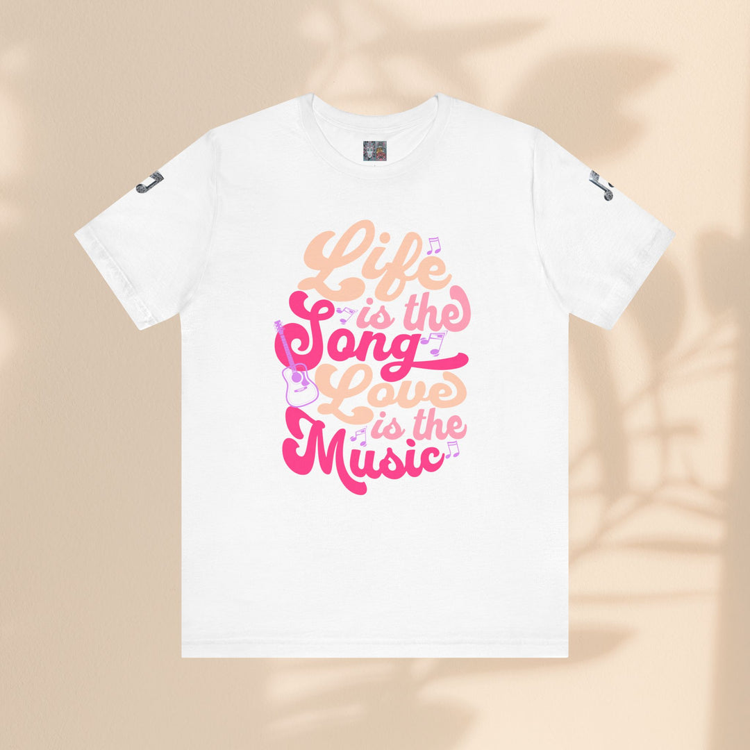 Unisex Jersey Short Sleeve Tee - Life Is A Song