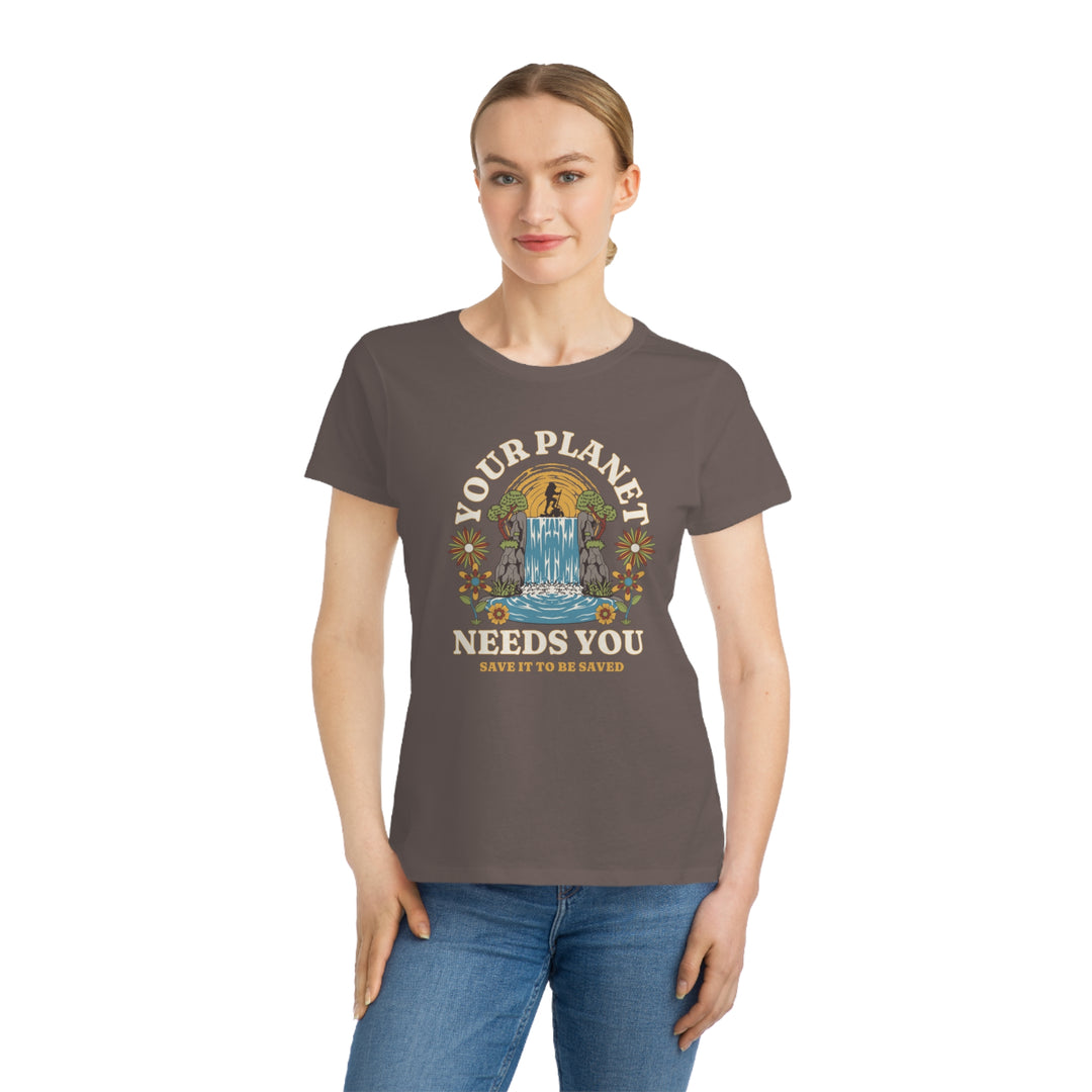 Organic Women's Classic T-Shirt - Your Planet Needs You