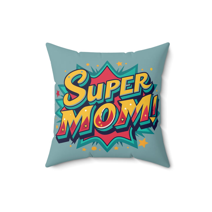 Super Mom Spun Polyester Throw Pillow - Perfect Gift for Mother's Day & Celebrations
