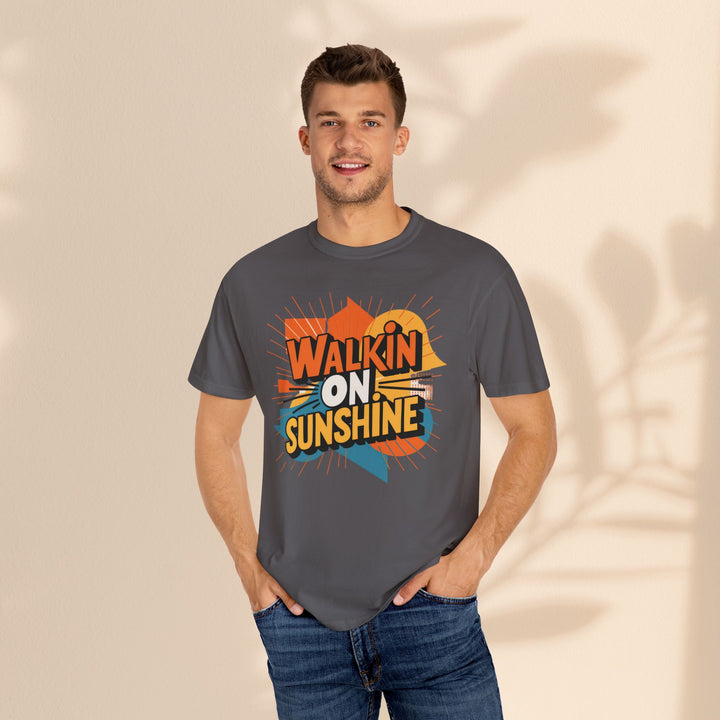 Unisex Garment-Dyed T-shirt - Walking On Sunshine