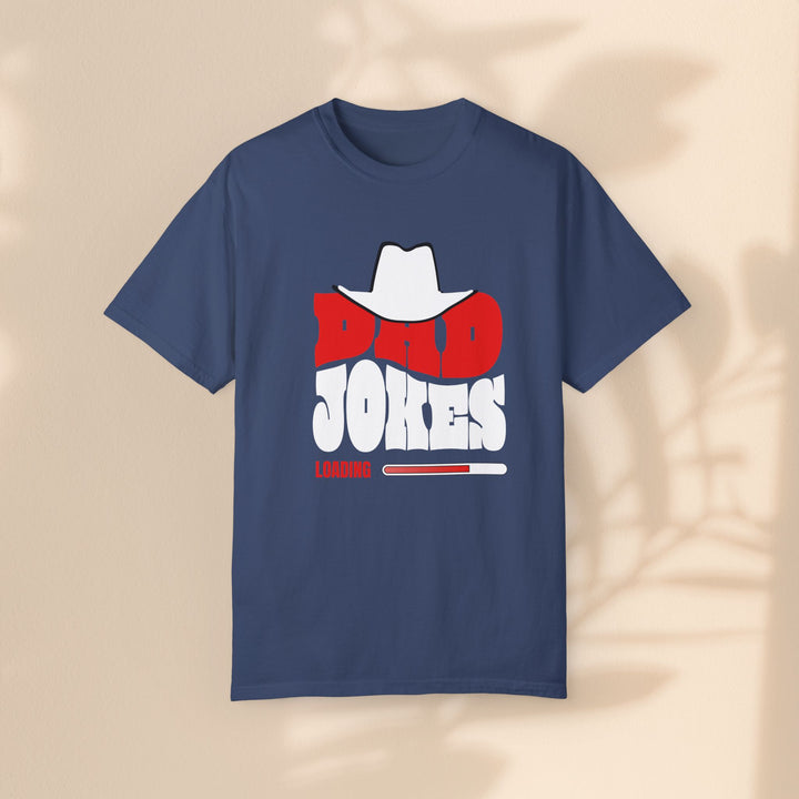 Funny Dad Jokes Unisex T-Shirt - Garment-Dyed Humor Tee