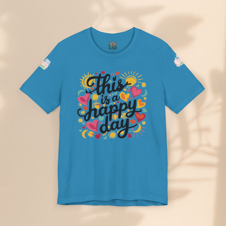 Unisex Jersey Short Sleeve Tee - This is a Happy Day