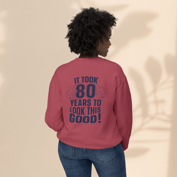 80th Birthday Sweatshirt, Funny Crewneck for Him/Her, Gift for Milestone Celebration, Unisex Lightweight Pullover, Casual Style