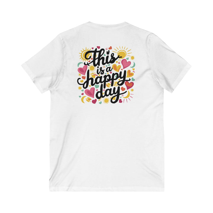 Unisex Jersey Short Sleeve V-Neck Tee - This is a Happy Day