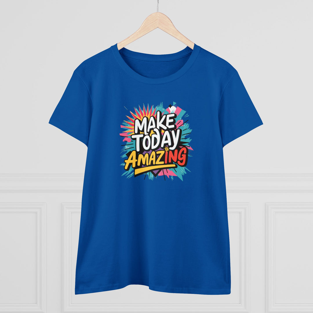 T-Shirt - Make Today Amazing Women's Midweight Cotton Tee